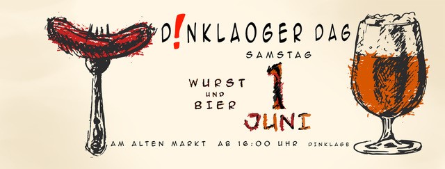 D!nklaoger Dag mit „Wurst und Bier“  - Samstag 11. Juni - ab 16 Uhr