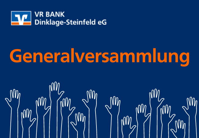 Generalversammlung der VR BANK Dinklage-Steinfeld eG